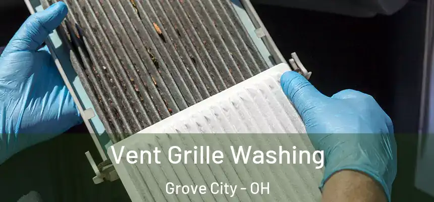  Vent Grille Washing Grove City - OH